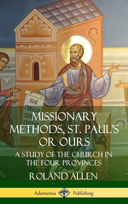 Missionary Methods, St. Paul's or Ours: A Study... 0359738591 Book Cover