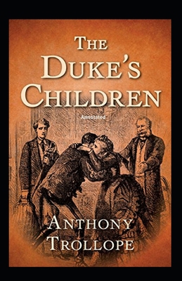 The Duke's Children Annotated B08JF5CYX8 Book Cover