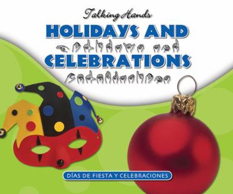 Holidays and Celebrations/Dias de Fiesta Y Cele... [Sign_language] 1592964532 Book Cover