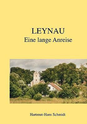 Leynau: Eine lange Anreise [German] 3837031012 Book Cover