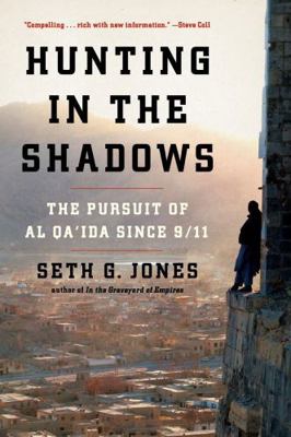 Hunting in the Shadows: The Pursuit of Al Qa'id... 0393345475 Book Cover