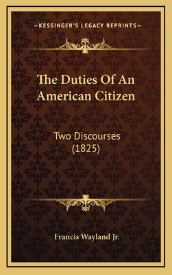 The Duties Of An American Citizen: Two Discours... 1168715539 Book Cover