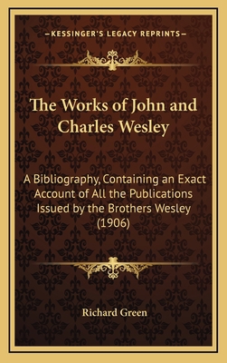 The Works of John and Charles Wesley: A Bibliog... 1166095169 Book Cover