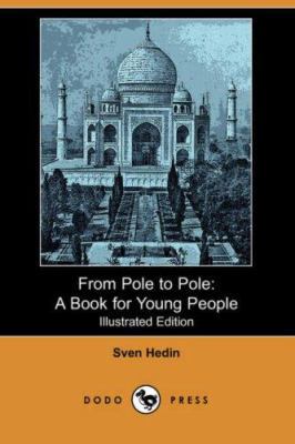 From Pole to Pole: A Book for Young People (Ill... 1406544442 Book Cover