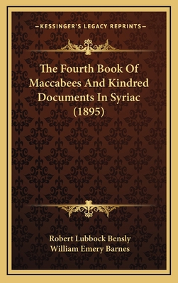 The Fourth Book Of Maccabees And Kindred Docume... 1165191342 Book Cover
