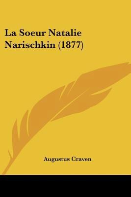 La Soeur Natalie Narischkin (1877) [French] 1160140480 Book Cover