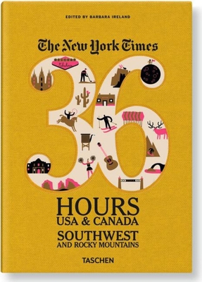 Nyt. 36 Hours. Southwest & Rocky Mountains 383654203X Book Cover