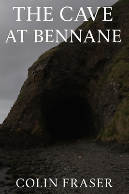 The Cave At Bennane B0FFHNZJN1 Book Cover