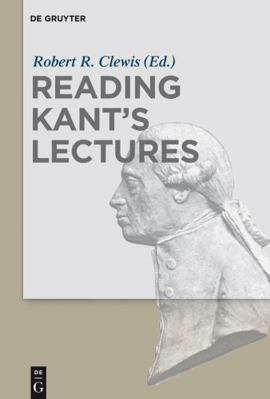 Reading Kant's Lectures 3110342324 Book Cover