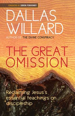 The Great Omission: Jesus' essential teachings ... 0857215868 Book Cover