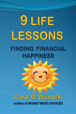 9 Life lessons: Finding Financial Happiness 1530478030 Book Cover