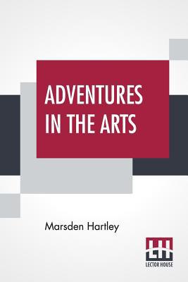Adventures In The Arts: Informal Chapters On Pa... 9388396278 Book Cover