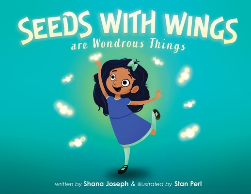 Seeds with Wings Are Wondrous Things B0GRMMTLG9 Book Cover