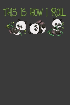 This is How I Roll: Cute Panda Bear Animal Danc... 1086012941 Book Cover