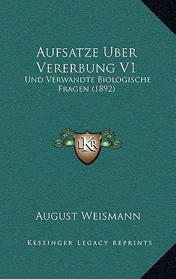 Aufsatze Uber Vererbung V1: Und Verwandte Biolo... [German] 1167729501 Book Cover