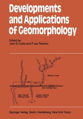 Developments and Applications of Geomorphology 3642697615 Book Cover