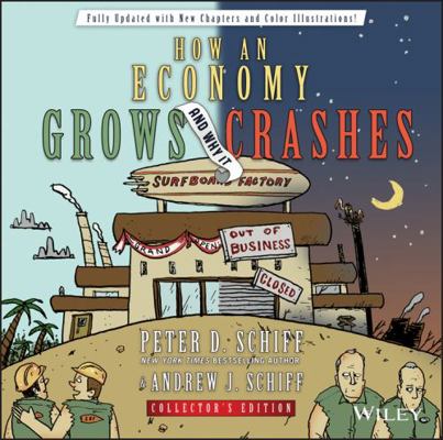 How an Economy Grows and Why It Crashes 1118770277 Book Cover