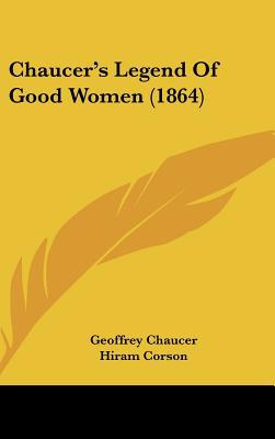 Chaucer's Legend Of Good Women (1864) 1104680009 Book Cover