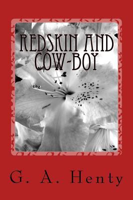 Redskin and Cow-Boy: A Tale of the Western Plains 1717007430 Book Cover