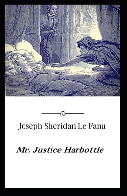 Mr. Justice Harbottle: "Joseph Sheridan Le Fanu... B0948FF7Z4 Book Cover