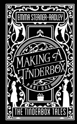 Making a Tinderbox 1912684381 Book Cover