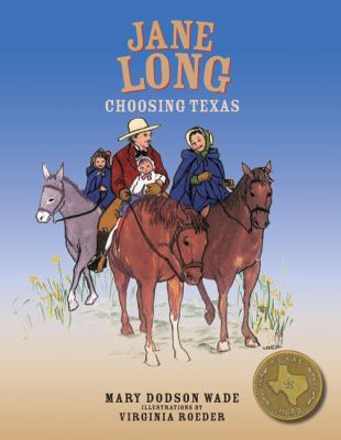 Jane Long Choosing Texas (Texas Heroes for Youn... 1933979380 Book Cover