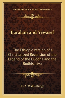 Baralam and Yewasef: The Ethiopic Version of a ... 1162792353 Book Cover