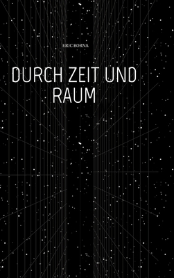 Durch Zeit Und Raum: das tierische Abenteuer ge... [German] 3384033450 Book Cover