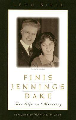 Finis Jennings Dake: His Life and Ministry 1558291563 Book Cover