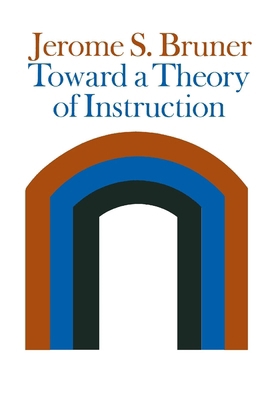 Toward a Theory of Instruction B0041O1CH6 Book Cover