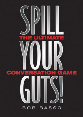 Spill Your Guts: The Ultimate Conversation Game 0740733133 Book Cover