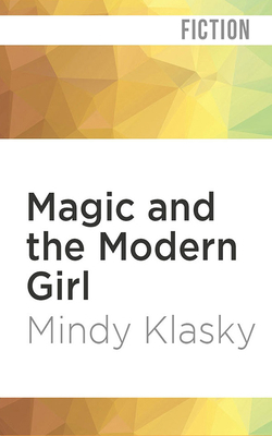 Magic and the Modern Girl 1978667086 Book Cover