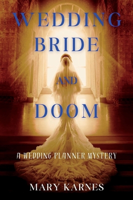 Wedding Bride and Doom: A Wedding Planner Mystery 1685124038 Book Cover