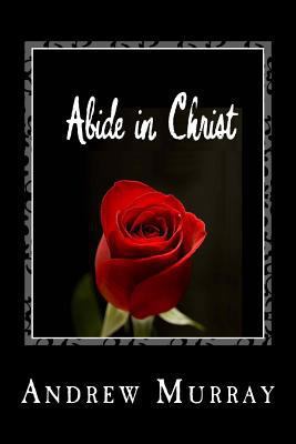 Abide in Christ 1494885565 Book Cover