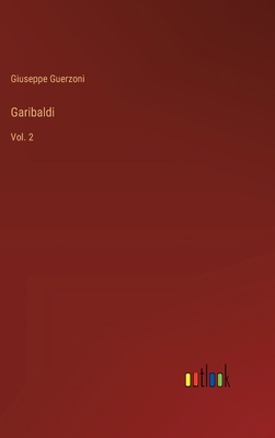 Garibaldi: Vol. 2 [Italian] 3368714155 Book Cover