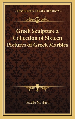Greek Sculpture a Collection of Sixteen Picture... 1163338818 Book Cover