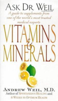 VITAMINS AND MINERALS (ASK DR WEIL S.) 0751524743 Book Cover