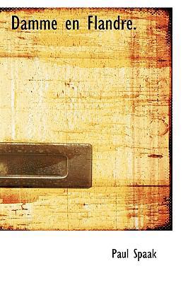 Damme En Flandre. 1110434693 Book Cover