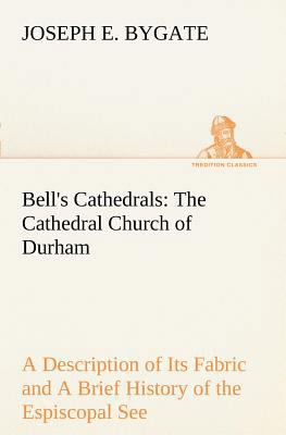 Bell's Cathedrals: The Cathedral Church of Durh... 3849150062 Book Cover