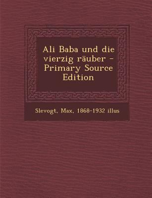 Ali Baba Und Die Vierzig Rauber (Primary Source) [German] 1289791384 Book Cover