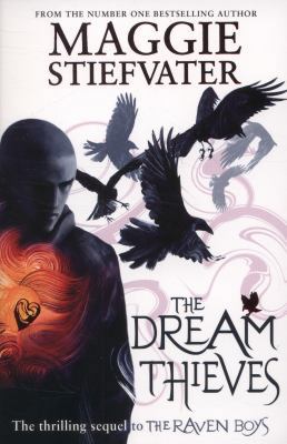 The Dream Thieves (raven Boys Quartet) 1407136623 Book Cover