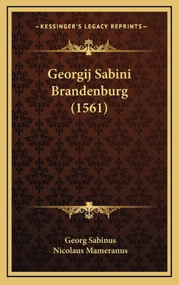 Georgij Sabini Brandenburg (1561) [German] 1166242005 Book Cover