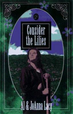 Consider the Lilies (Hannah of Fort Bridger Ser... 1576730492 Book Cover