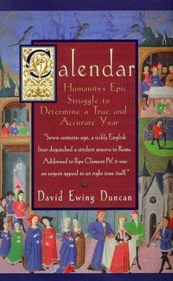 Calendar: Humanity's Epic Struggle to Determine... 0380975289 Book Cover