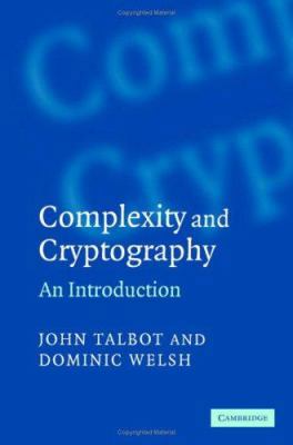 Complexity and Cryptography: An Introduction 0521852315 Book Cover