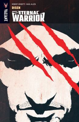 Wrath of the Eternal Warrior, Volume 1: Risen 1682151239 Book Cover