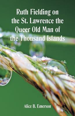 Ruth Fielding on the St. Lawrence The Queer Old... 9352976479 Book Cover