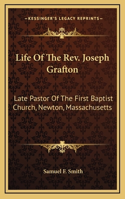 Life of the REV. Joseph Grafton: Late Pastor of... 1163573566 Book Cover