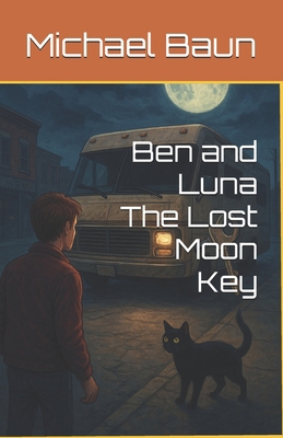 Ben and Luna The Lost Moon Key B0FVT9QM4K Book Cover