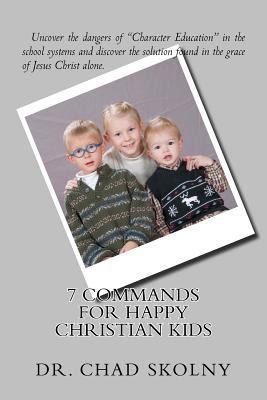 7 Commands for Happy Christian Kids 1718828438 Book Cover